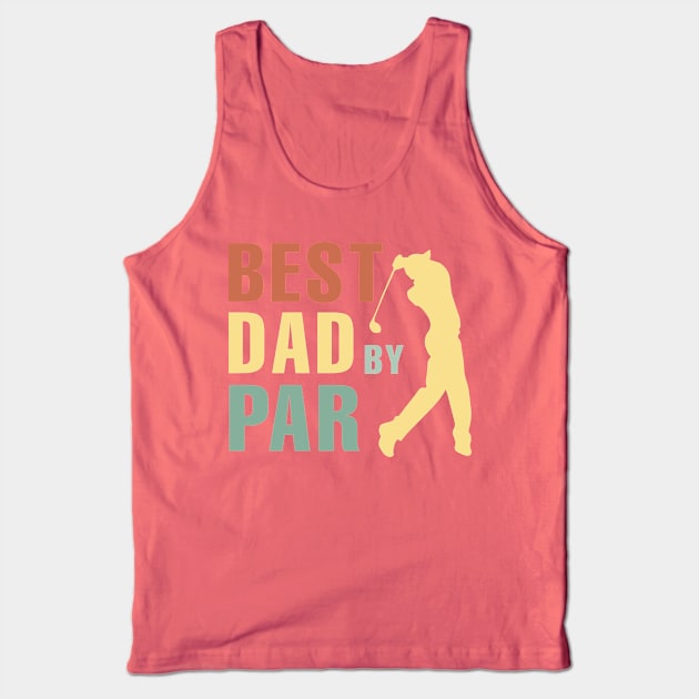 Best Dad of Par Tank Top by cbpublic